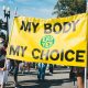 Protest sign read as "My body my choice"